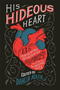 Cover of His Hideous Heart edited by Dahlia Adler