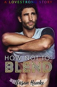 Cover of How Not to Blend by Susan Hawke
