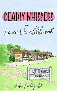 Cover of Deadly Whispers in Lower Dimblebrook by Julie Butterfield