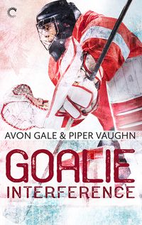 Cover of Goalie Interference by Avon Gale & Piper Vaughn