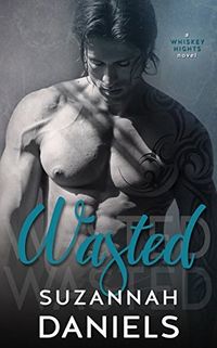 Cover of Wasted by Suzannah Daniels
