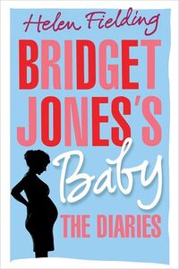 Cover of Bridget Jones's Baby: The Diaries by Helen Fielding