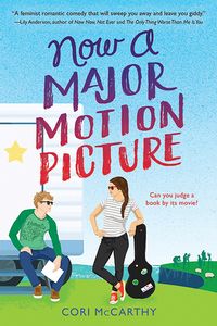 Cover of Now a Major Motion Picture by Cori McCarthy