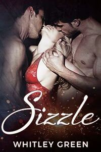 Cover of Sizzle by Whitley Green