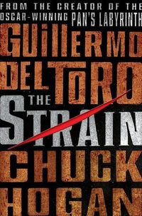 Cover of The Strain by Guillermo del Toro & Chuck Hogan