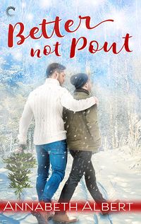 Cover of Better Not Pout by Annabeth Albert