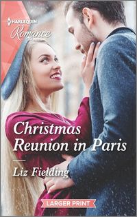 Cover of Christmas Reunion in Paris by Liz Fielding
