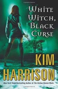 Cover of White Witch, Black Curse by Kim Harrison