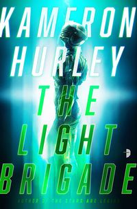 Cover of The Light Brigade by Kameron Hurley