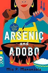 Cover of Arsenic and Adobo by Mia P. Manansala