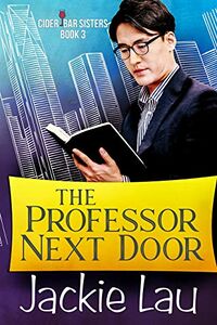 Cover of The Professor Next Door by Jackie Lau