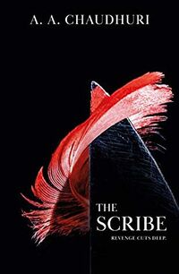 Cover of The Scribe by A.A. Chaudhuri