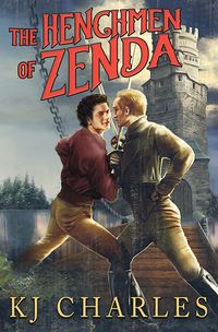 Cover of The Henchmen of Zenda by K.J. Charles
