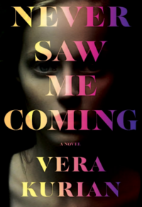 Cover of Never Saw Me Coming by Vera Kurian