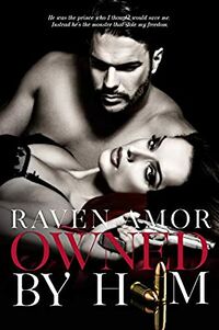 Cover of Owned by Him by Raven Amor