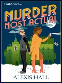 Cover of Murder Most Actual by Alexis Hall