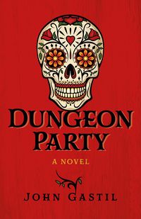 Cover of Dungeon Party by John Gastil