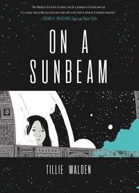 Cover of On a Sunbeam by Tillie Walden