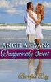 Dangerously Sweet by Angela Evans.jpg