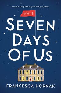 Cover of Seven Days of Us by Francesca Hornak