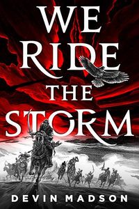 Cover of We Ride the Storm by Devin Madson