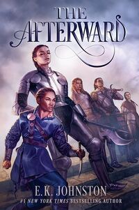 Cover of The Afterward by E.K. Johnston