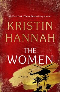 Cover of The Women by Kristin Hannah