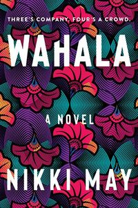Cover of Wahala by Nikki May