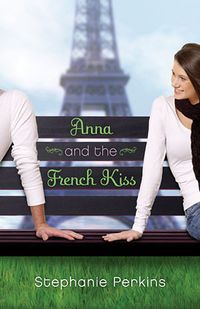Cover of Anna and the French Kiss by Stephanie Perkins