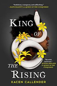 Cover of King of the Rising by Kacen Callender