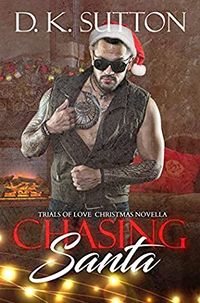 Cover of Chasing Santa by D.K. Sutton