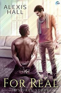 Cover of For Real by Alexis Hall