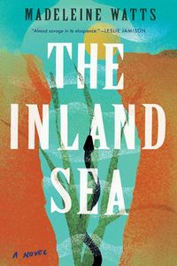 Cover of The Inland Sea by Madeleine Watts