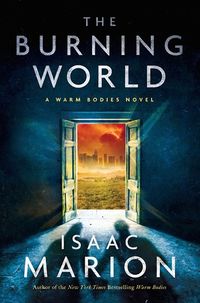 Cover of The Burning World by Isaac Marion