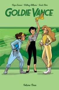 Cover of Goldie Vance, Vol. 3 by Hope Larson, Brittney Williams, & Sarah Stern