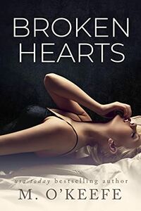 Cover of Broken Hearts by M. O'Keefe