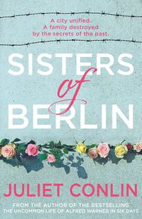 Cover of Sisters of Berlin by Juliet Conlin