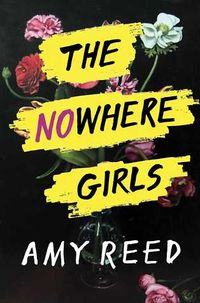 Cover of The Nowhere Girls by Amy Reed