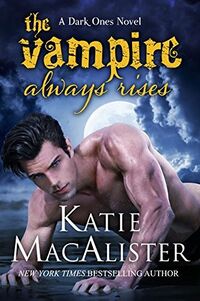 Cover of The Vampire Always Rises by Katie MacAlister