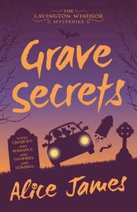 Cover of Grave Secrets by Alice James
