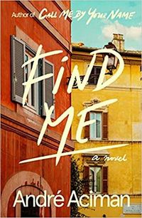 Cover of Find Me by André Aciman