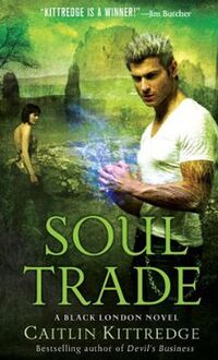 Cover of Soul Trade by Caitlin Kittredge