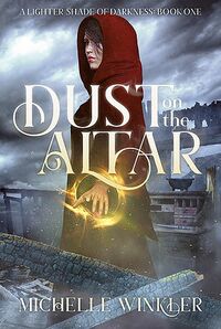 Cover of Dust on the Altar by Michelle L. Winkler