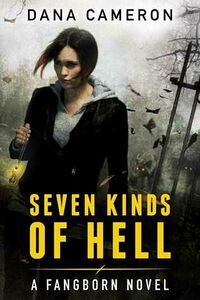 Cover of Seven Kinds of Hell by Dana Cameron
