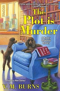 Cover of The Plot Is Murder by V.M. Burns