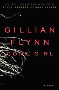 Cover of Gone Girl by Gillian Flynn