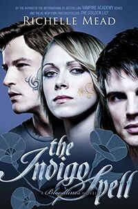 Cover of The Indigo Spell by Richelle Mead