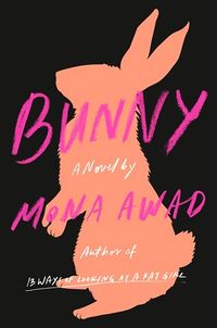 Cover of Bunny by Mona Awad