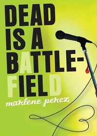 Cover of Dead Is a Battlefield by Marlene Perez