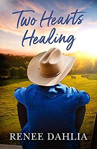 Cover of Two Hearts Healing by Renée Dahlia